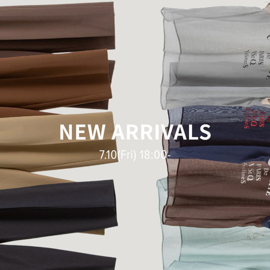 7.10｜NEW ARRIVALS